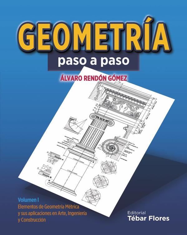 Geometría paso a paso. Volumen I
