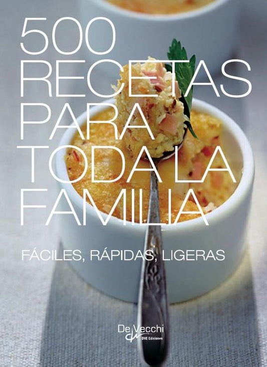 500 RECETAS PARA TODA LA FAMILIA