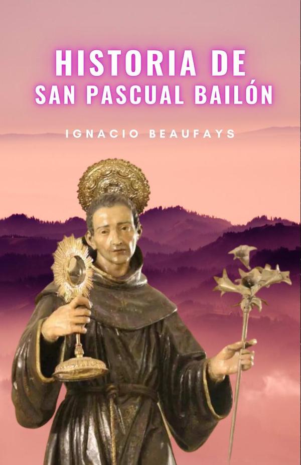 Historia de san pascual bailón