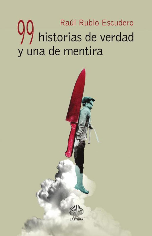 99 HISTORIAS DE VERDAD Y UNA DE MENTIRA