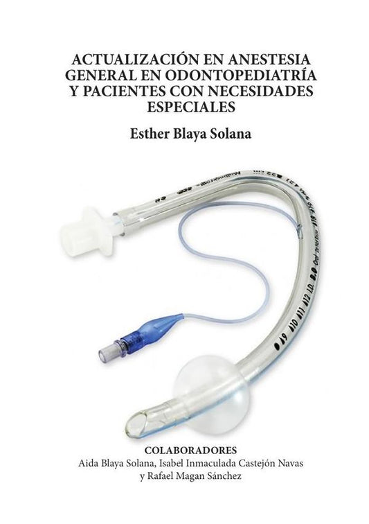 Actualización en anestesia general en odontopediatría y pacientes con necesidades especiales