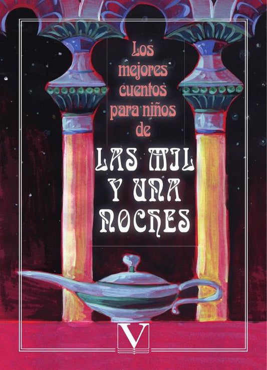 LOS MEJORES CUENTOS PARA NIÑOS DE LAS MIL Y UNA NOCHES