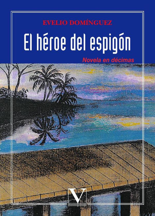 El héroe del espigón