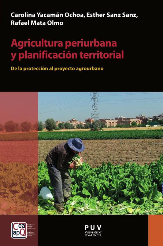 AGRICULTURA PERIURBANA Y PLANIFICACION TERRITORIAL DE LA PROTECCION AL PROYECTO AGROURBANO