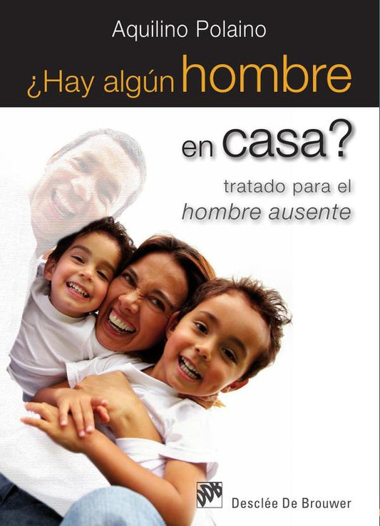 ÃÂ¿Hay algÃÂºn hombre en casa?