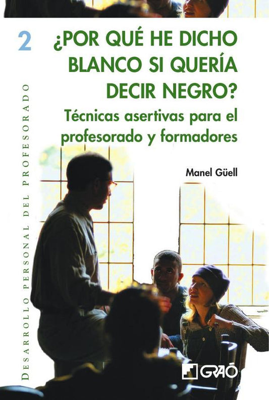 ¿Por qué he dicho blanco si quería decir negro?