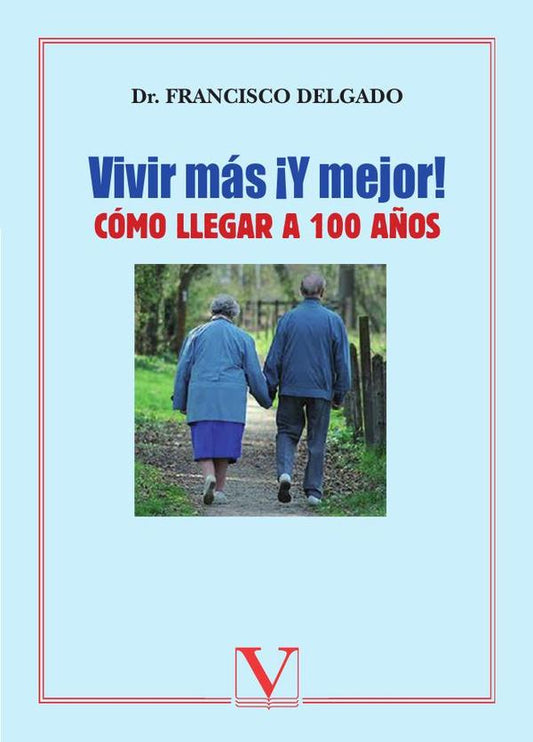 ¡VIVIR MÁS Y MEJOR!