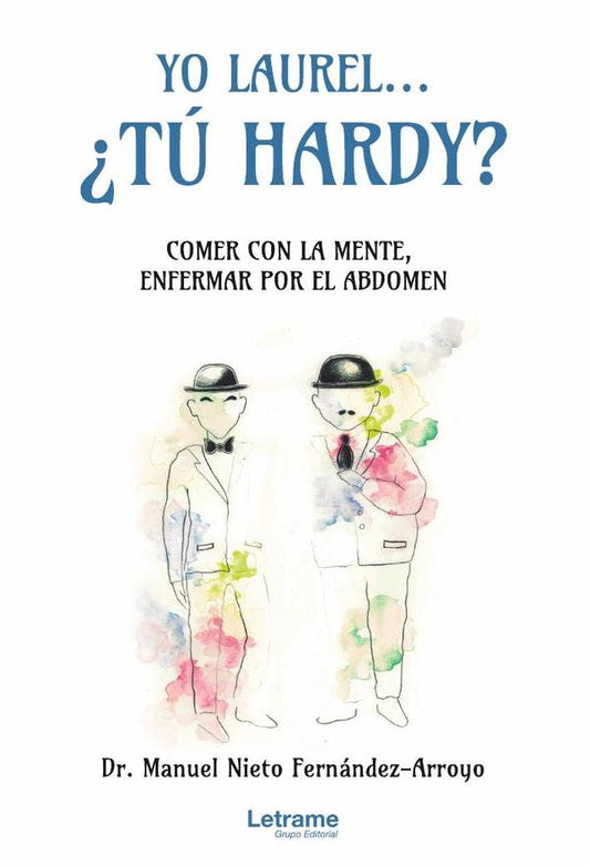 Yo Laurel... ÃÂ¿TÃÂº Hardy? Comer con la mente, enfermar por el