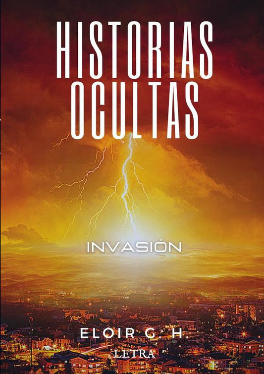 Historias ocultas: Invasión