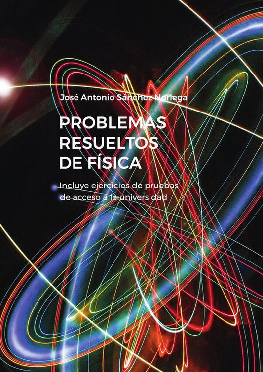 PROBLEMAS RESUELTOS DE FISICA