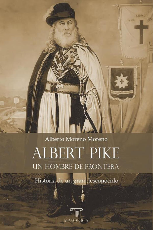 Albert Pike, un hombre de frontera