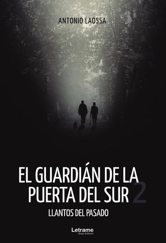 EL GUARDIÁN DE LA PUERTA DEL SUR 2. Llantos del pasado