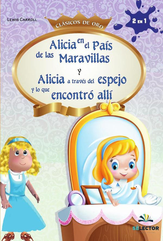 Alicia a través del espejo y Alicia en el país de las maravillas