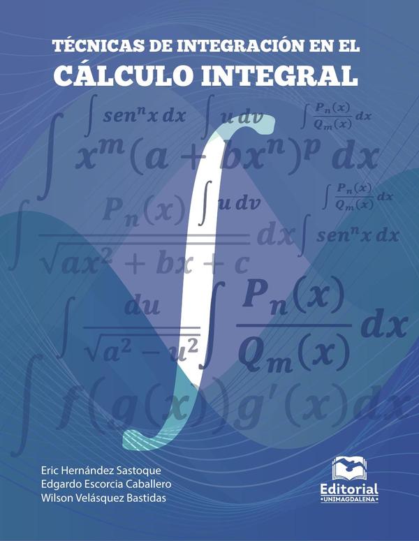 TECNICAS DE INTEGRACION EN EL CALCULO INTEGRAL