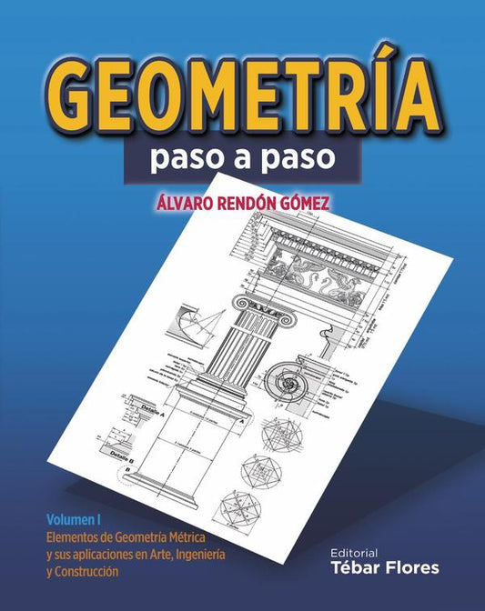 Geometría paso a paso. Volumen I