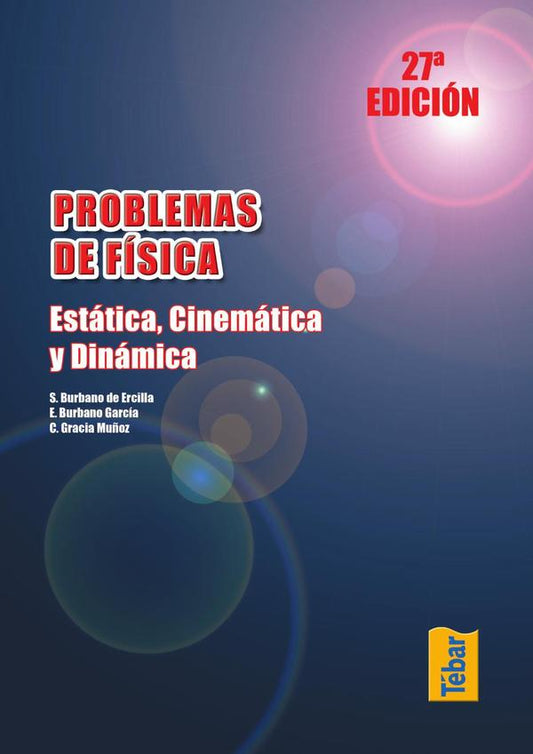 Problemas de Física. Estática, cinemática y dinámica