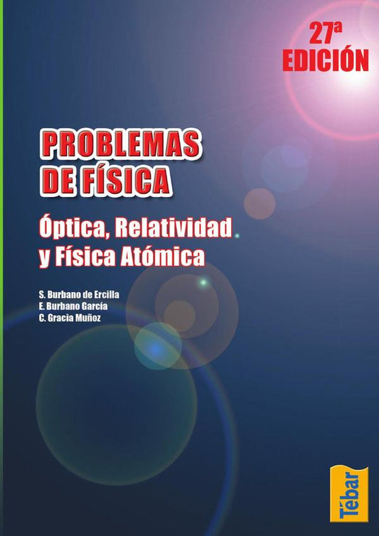 Problemas de Física. Óptica, relatividad y física atómica
