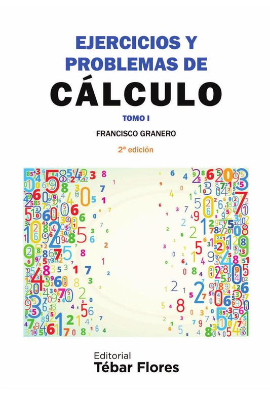 Ejercicios y problemas de cálculo. Tomo I