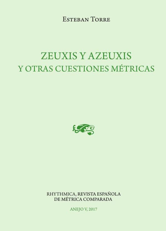 Zeuxis y azeuxis y otras cuestiones métricas
